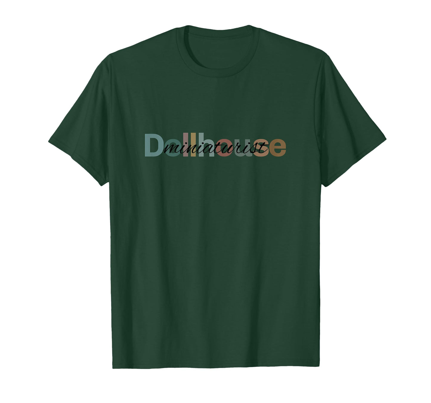 Dollhouse Miniaturist Miniature Hobby Artist Gift T-Shirt