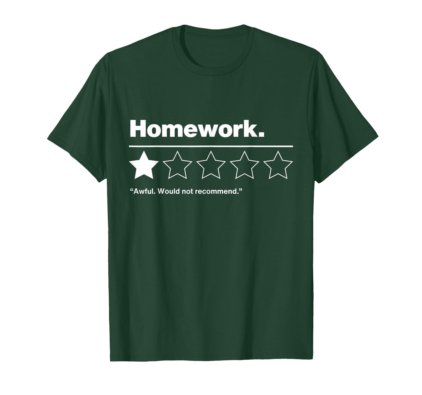Homework. Funny Sarcastic Saying One Star Rating Design T-Shirt