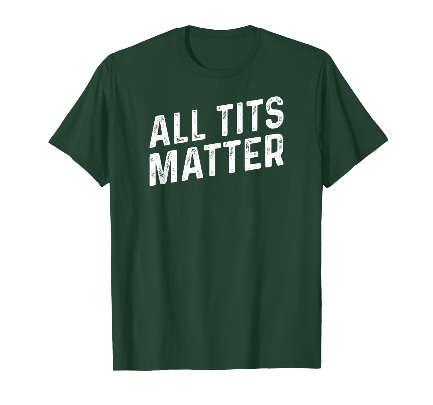 ALL TITS MATTER T-Shirt