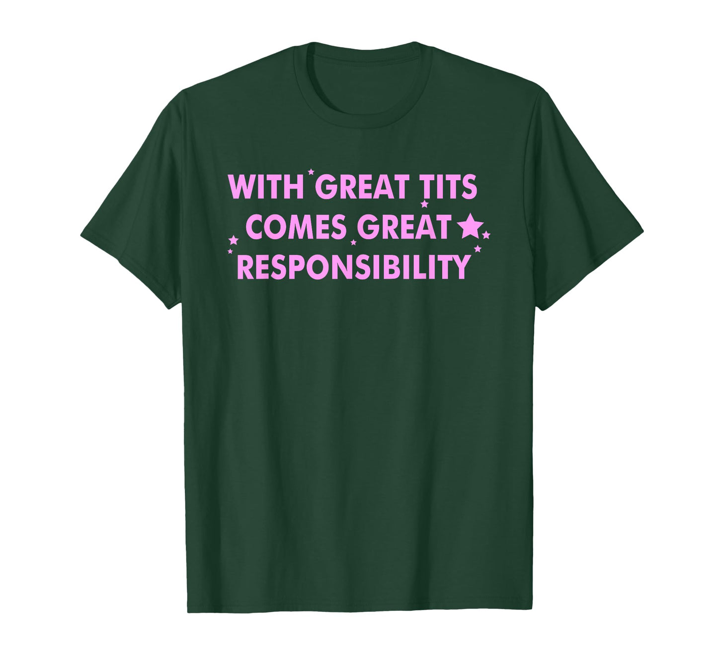 With Great Tits Comes Great Responsibility T-Shirt