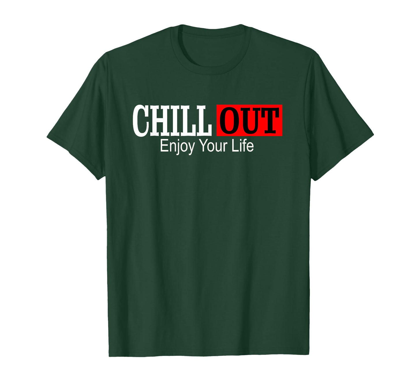 Chill out enjoy your life: Chill out men Chill out women T-Shirt