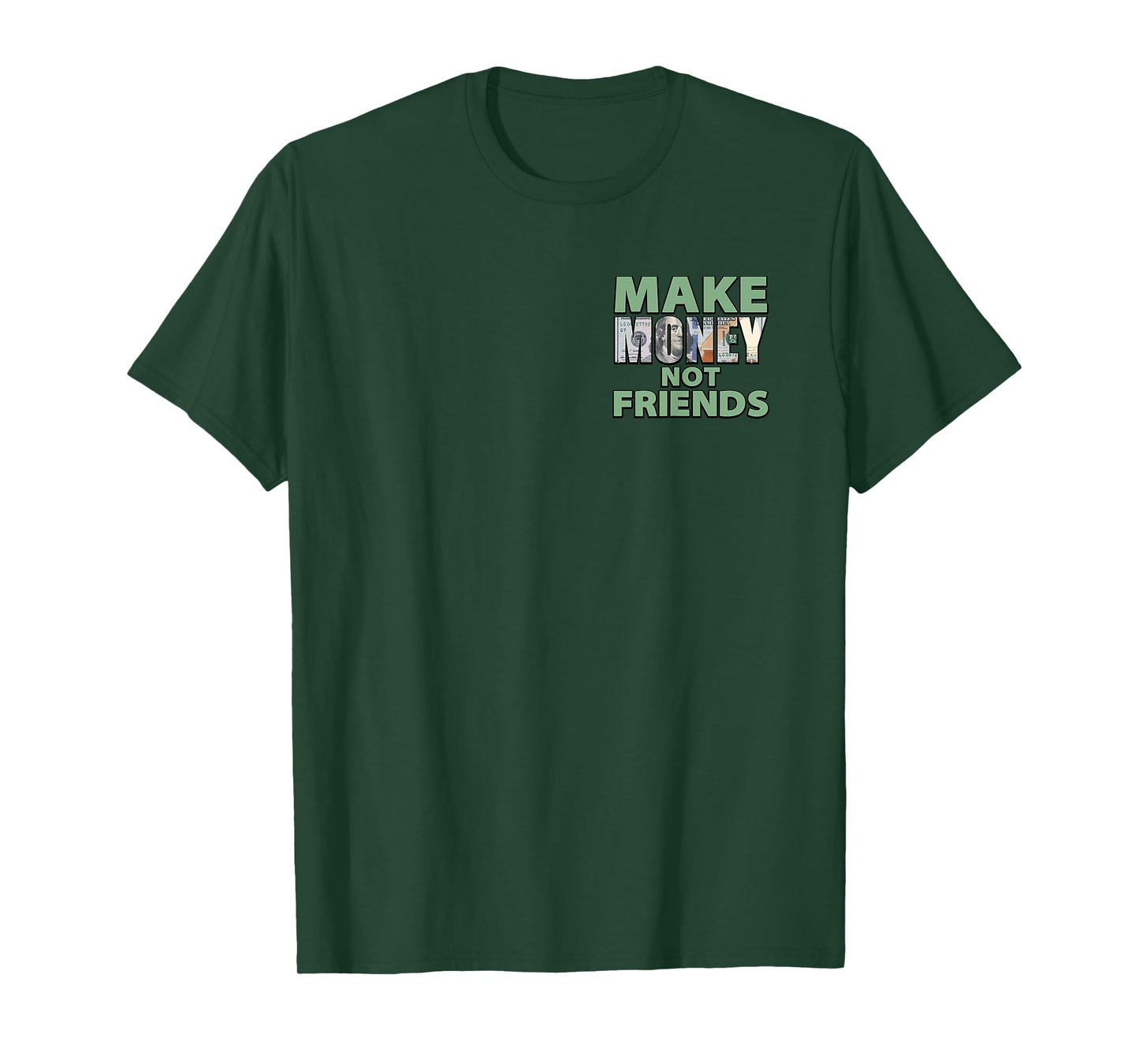 Make Money Not Friends Motivational Quote Minimalist T-Shirt