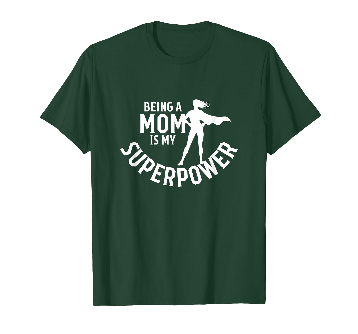 Being A Mom Is My Superpower White Letters Mother's Day T-Shirt