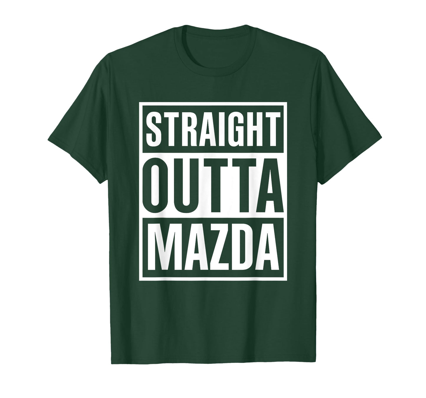 Straight Outta Mazda Funny Cool Great Present T-Shirt