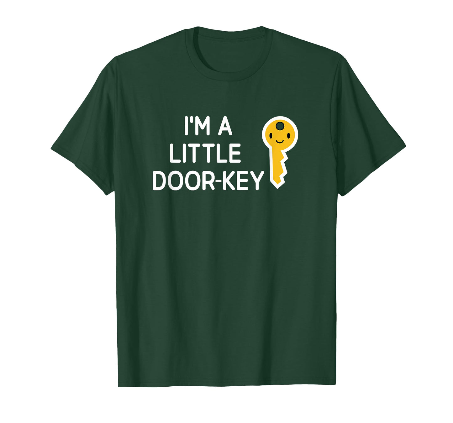 I'm A Little Door Key, Funny, Jokes, Sarcastic T-Shirt