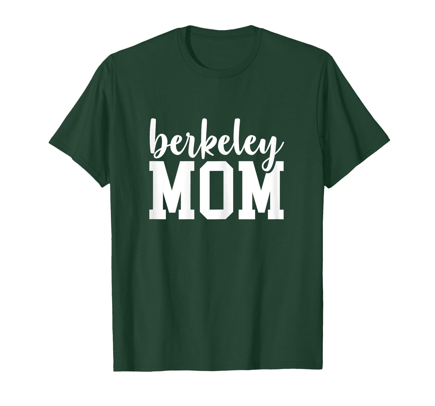 Berkeley Mom California City Home Roots Mothers day T-Shirt