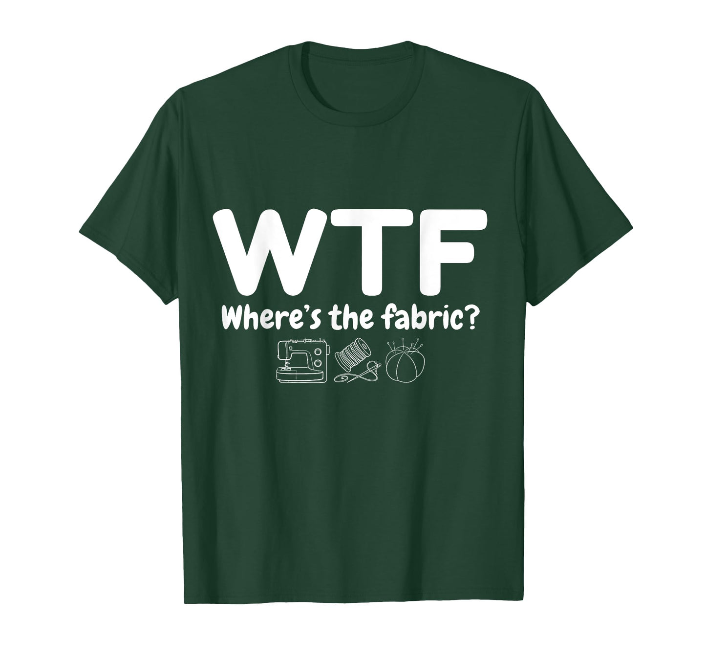 WTF Where's The Fabric Funny Quilter Sewing Quilting Quilt T-Shirt
