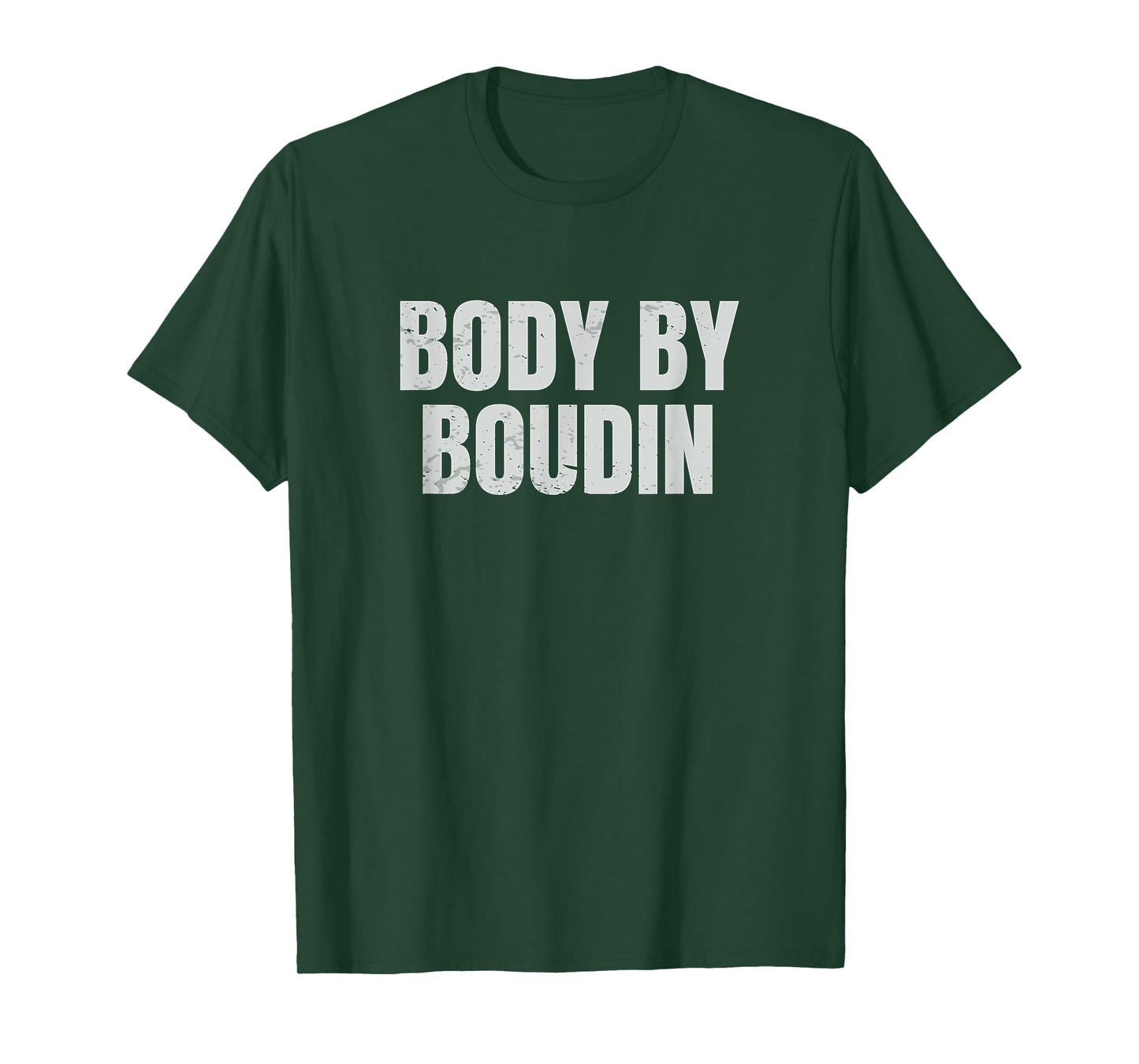 Body By Boudin Funny Louisiana Cajun Food T-Shirt