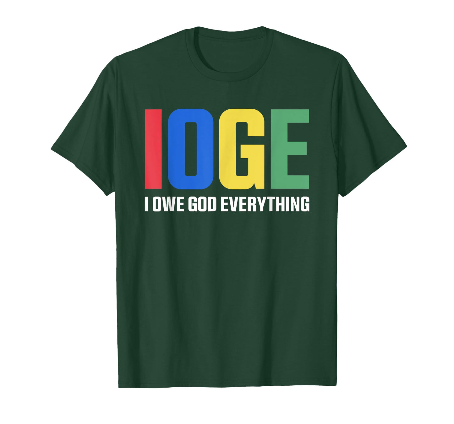 IOGE I Owe God Everything Christian Religious T-Shirt
