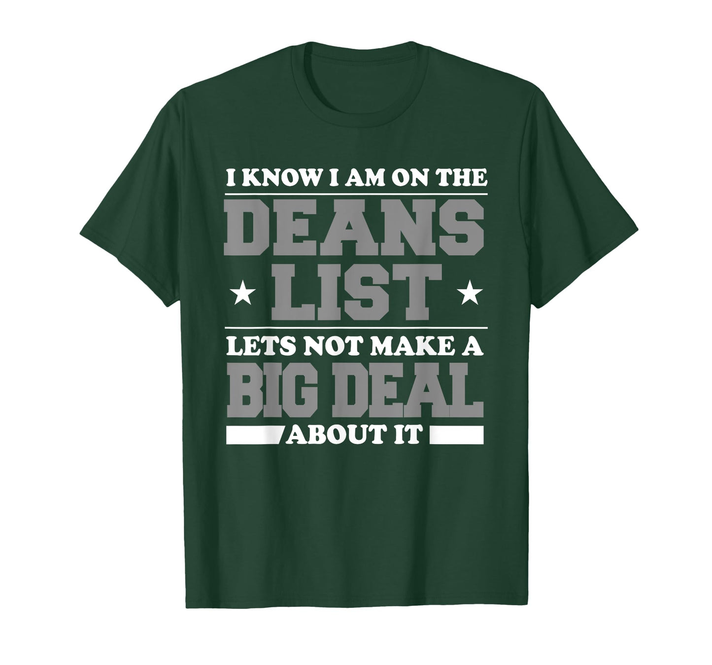 Funny college student deans list T-Shirt