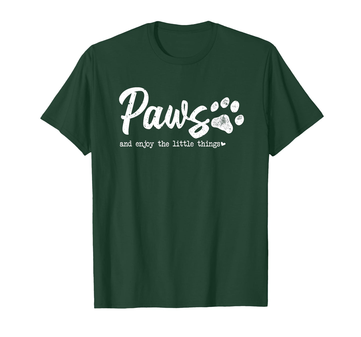 paws and enjoy the little things T-Shirt