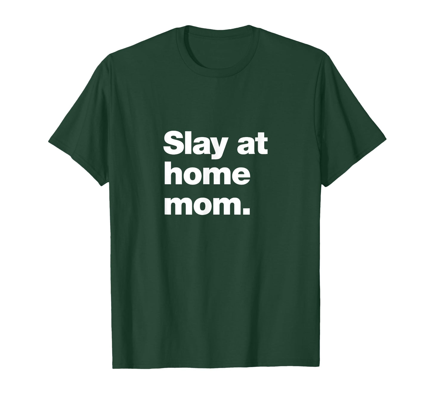 Slay at Home Mom | Amazing Parent Meme T-Shirt