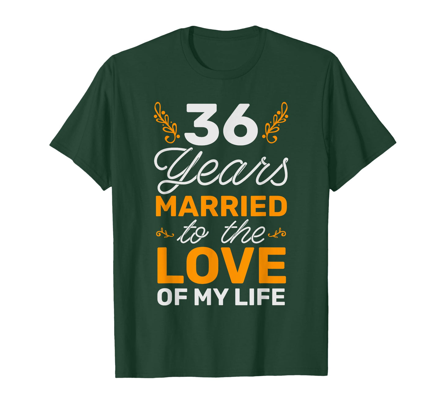 36 Years Married To The Love Of My Life Soulmate T-Shirt