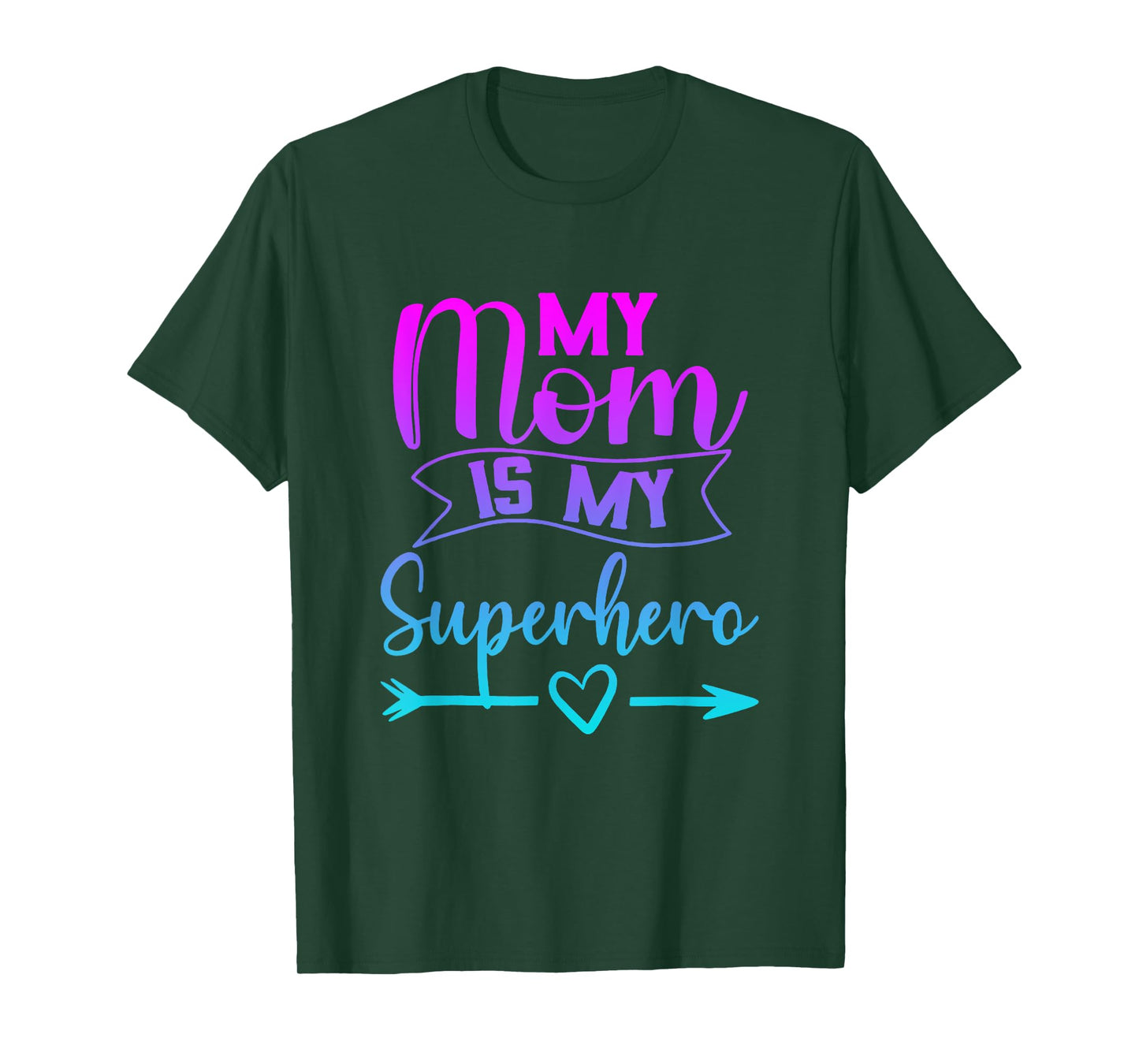 My Mom is My Superhero T Shirt for Mother's Day,Mom Birthday T-Shirt
