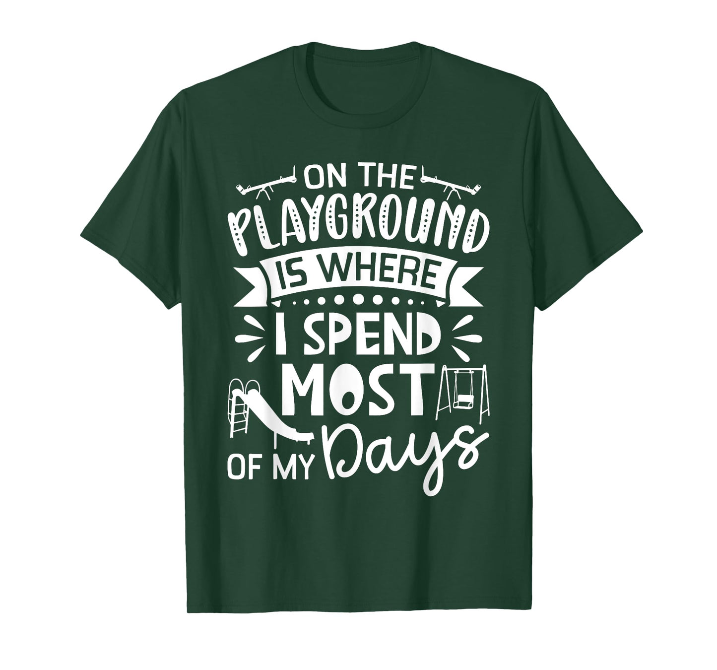 On The Playground Is Where I Spend Most My Days - School T-Shirt