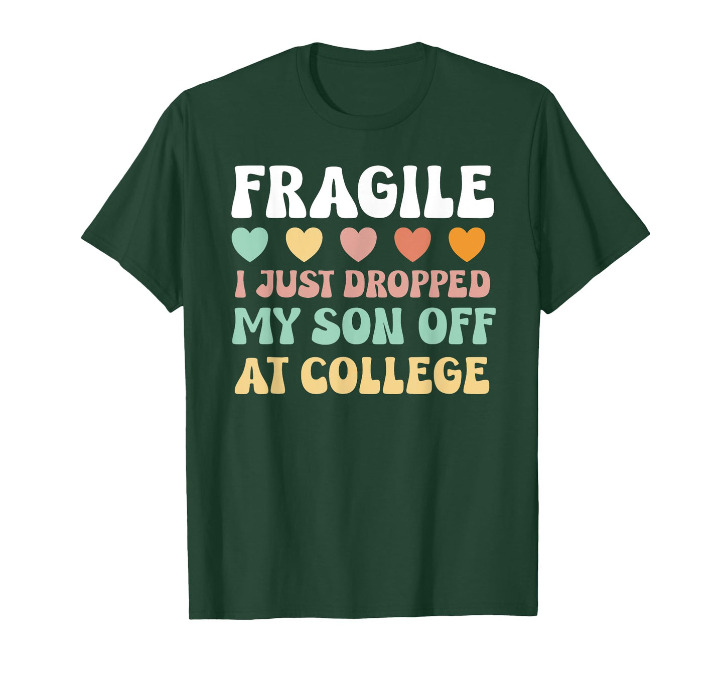 College Mom Shirt Fragile Son Leaving For College Drop Off T-Shirt