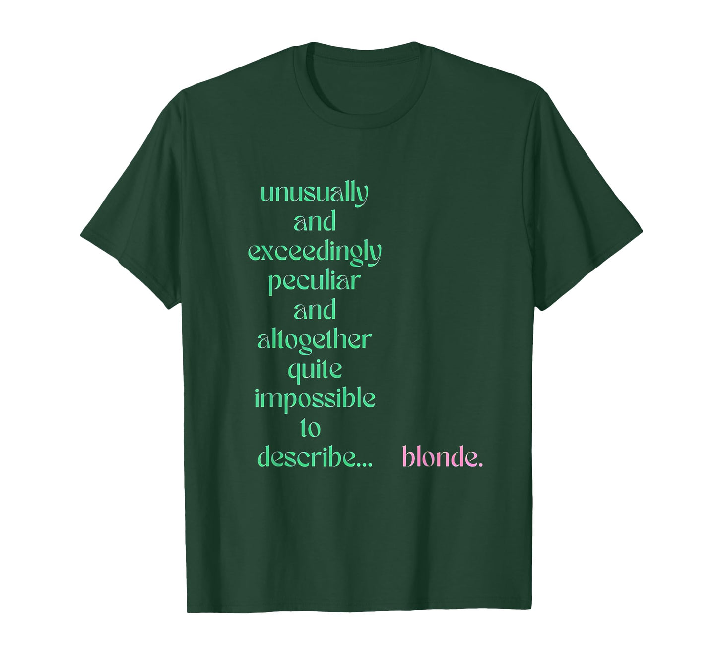 Unusually Exceedingly Peculiar Altogether Quite Impossible T-Shirt