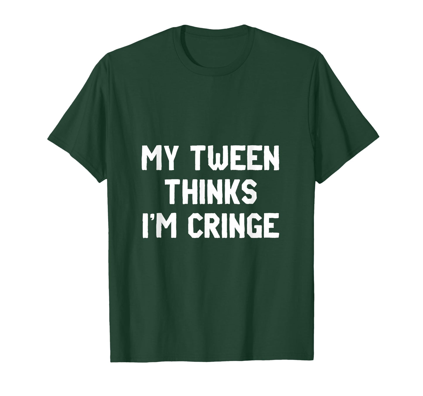 My Tween Thinks I'm Cringe | Funny Mom Humor T-Shirt