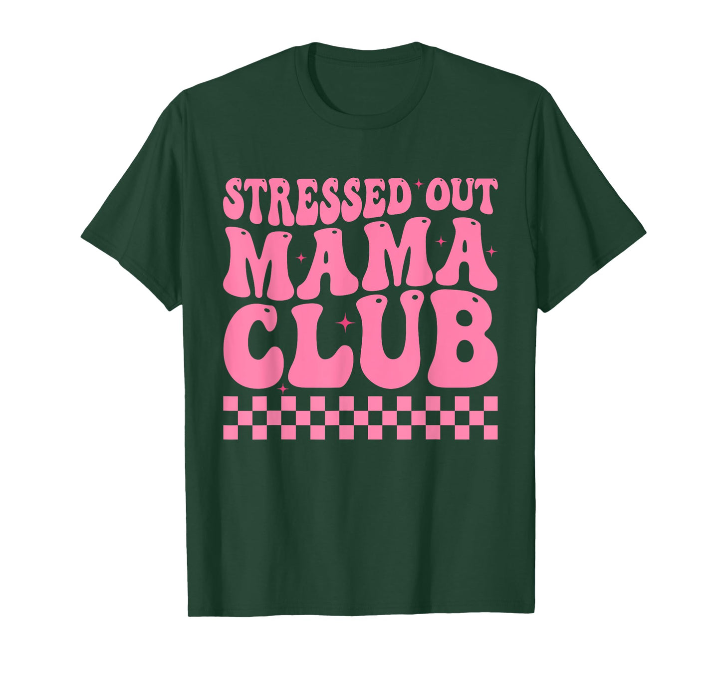 Stressed Out Mama Club Pink Checkered Moms Cute Mother's Day T-Shirt