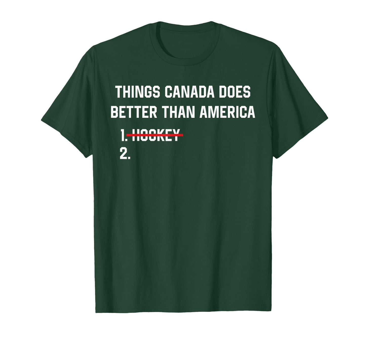 Things Canada Does Better Than America Funny Hockey Rivalry T-Shirt - T-Shirt | Forest