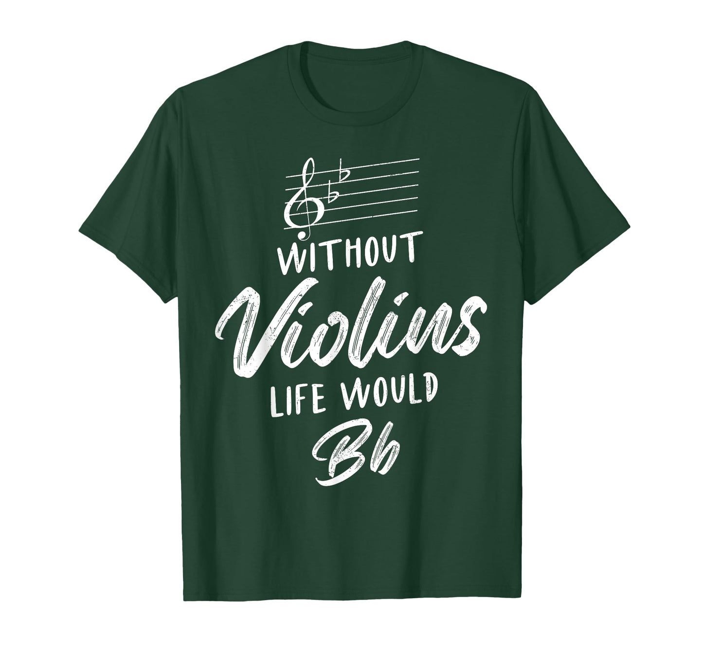 Without Violins Life Would Be Flat Funny Violinist Squad T-Shirt