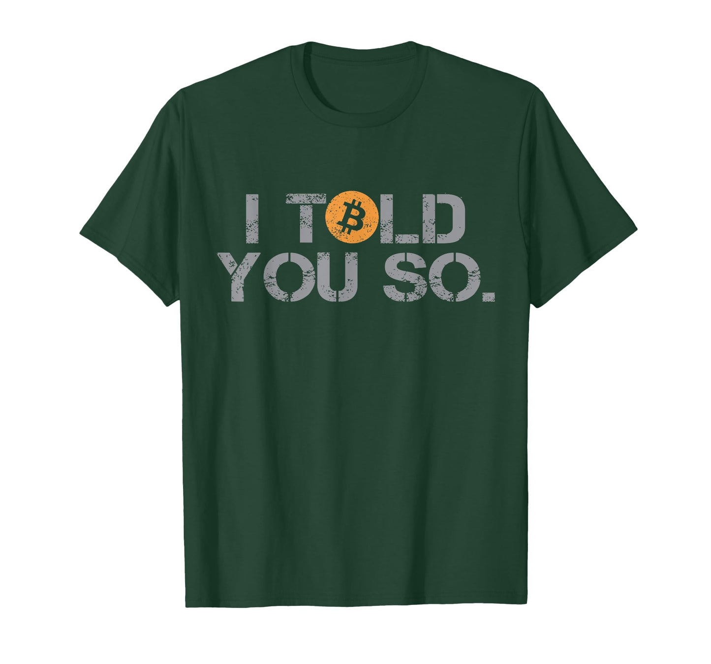 I Told You So Bitcoin Funny BTC Crypto Cryptocurrency Trader T-Shirt
