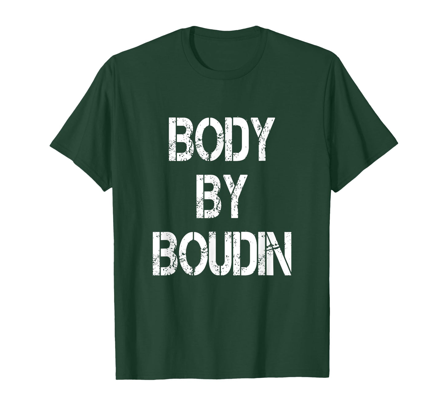 Body By Boudin Funny Louisiana Cajun Food T-Shirt
