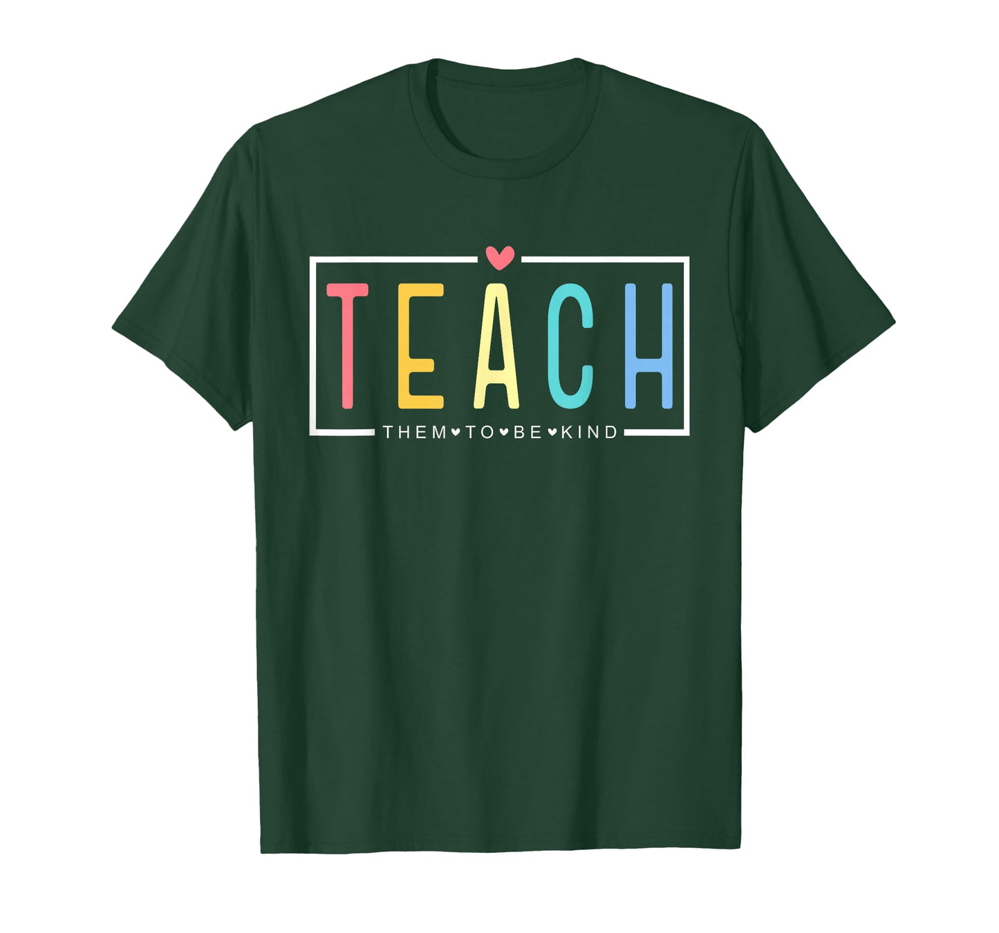 Teach Them to Be Kind Happy First Day of School Teacher Life T-Shirt