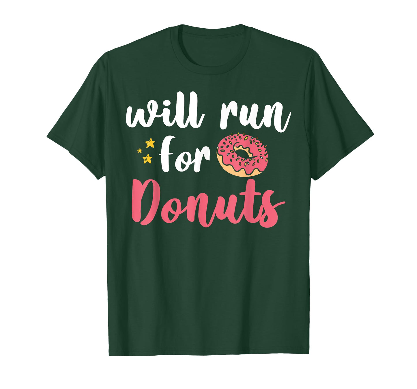 Will Run For Donuts - Motivation Fitness Life T-Shirt