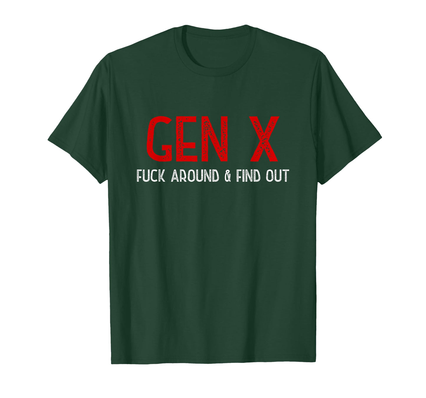 Gen X Humor Fuck Around & Find Out Gift For Generation X T-Shirt