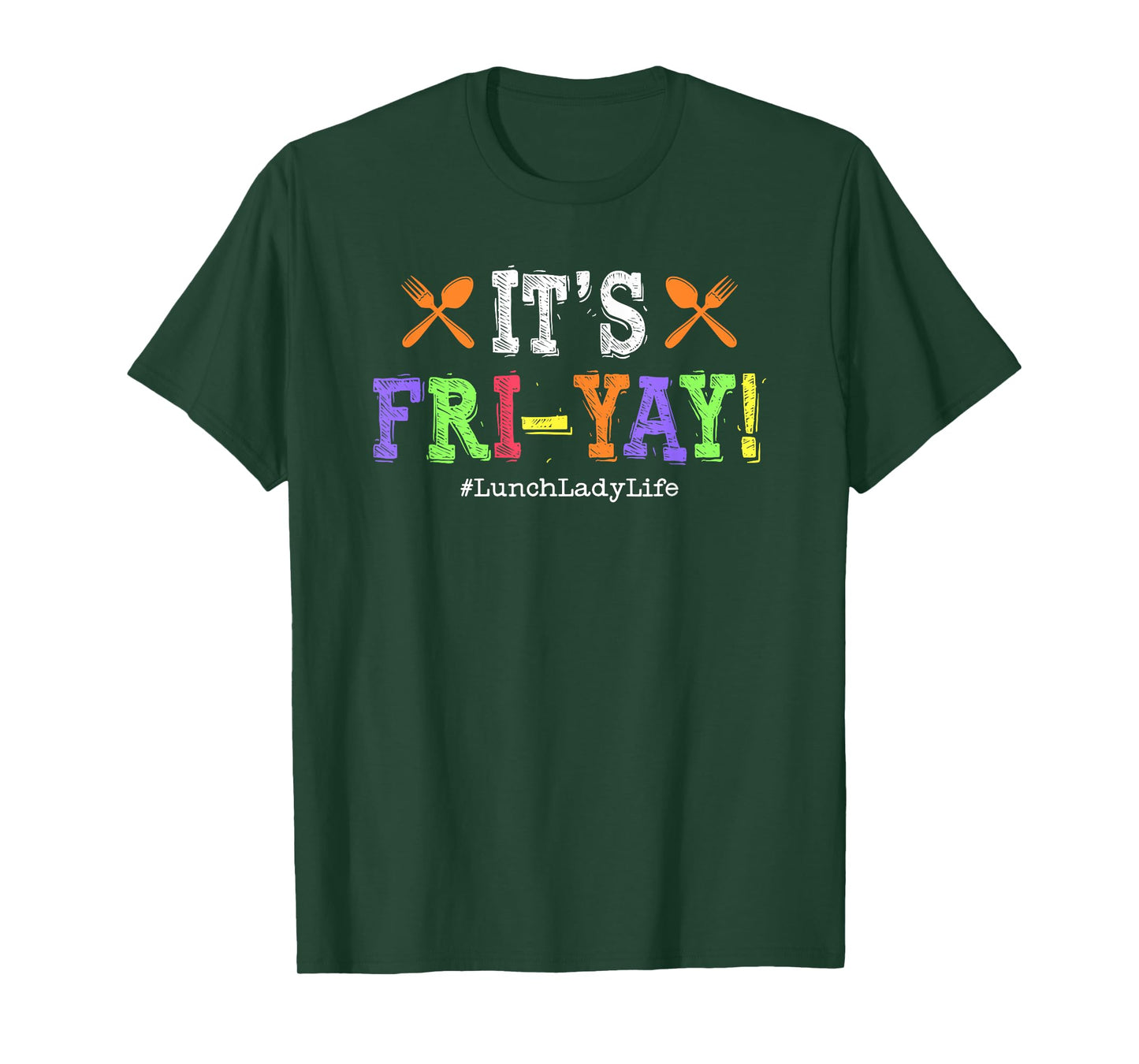 Lunch Lady Fri-Yay Friday School Cafeteria Lunch Lady Life T-Shirt