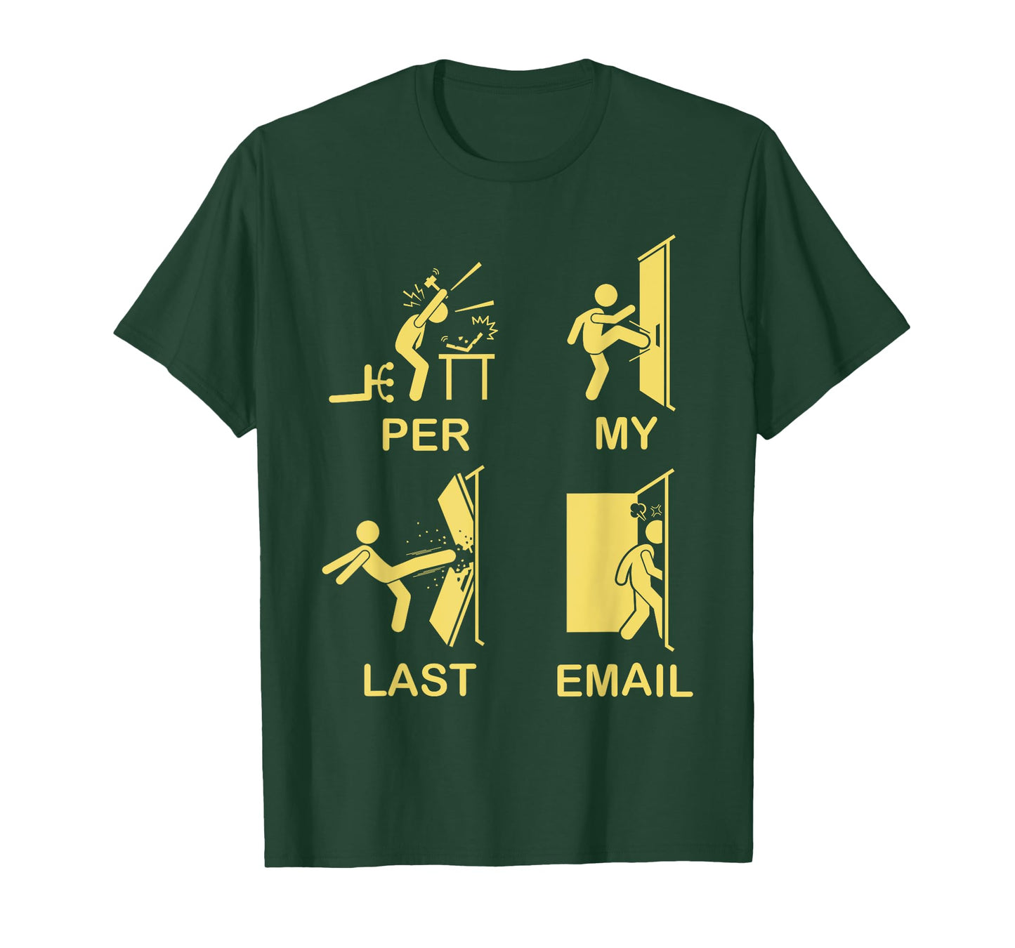 Funny Per My Last Email Office Humor For Men Women T-Shirt