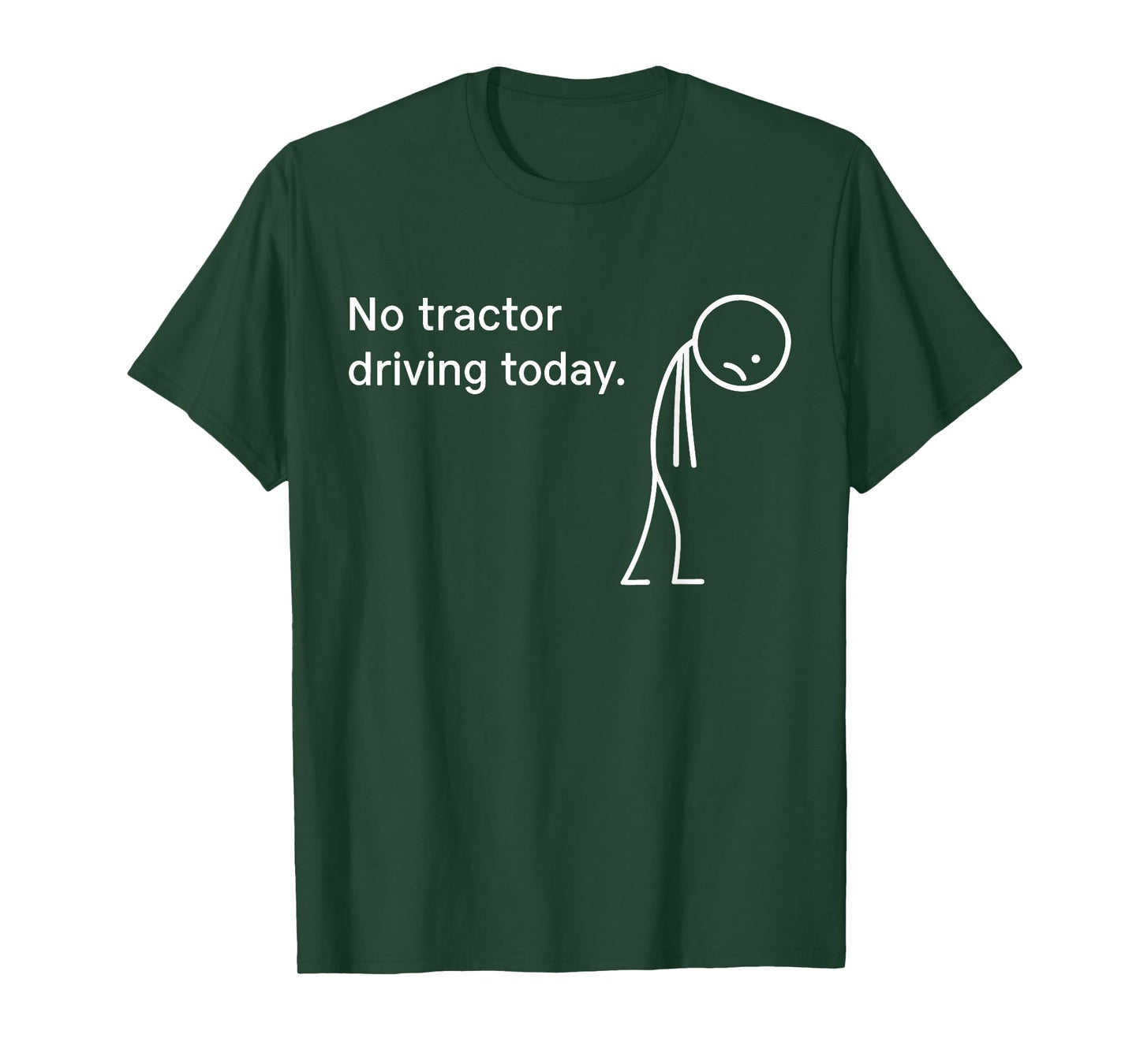 No Tractor Driving Today Lazy Farmer Life Funny Farming T-Shirt