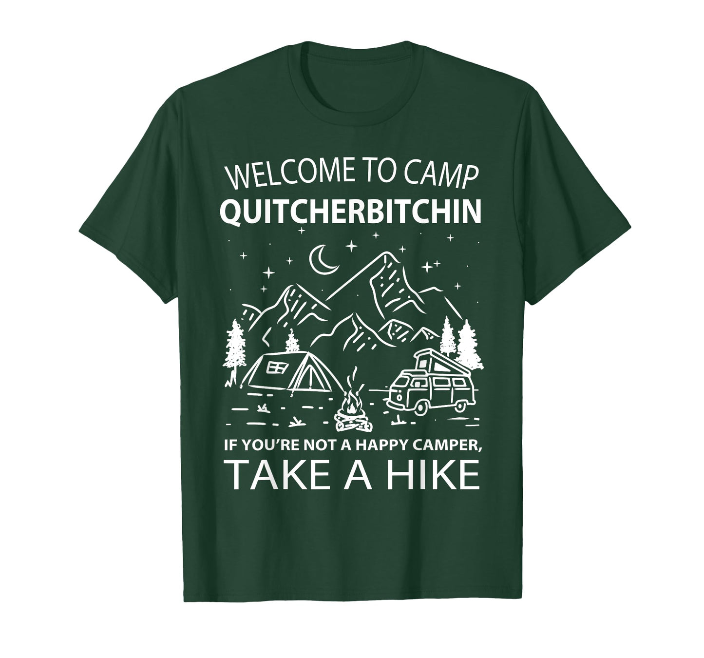 Welcome To Camp Quitcherbitchin Funny Camping Design T-Shirt