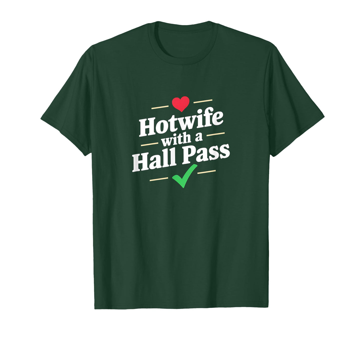 Hotwife With A Hall Pass Cheeky Humor T-Shirt