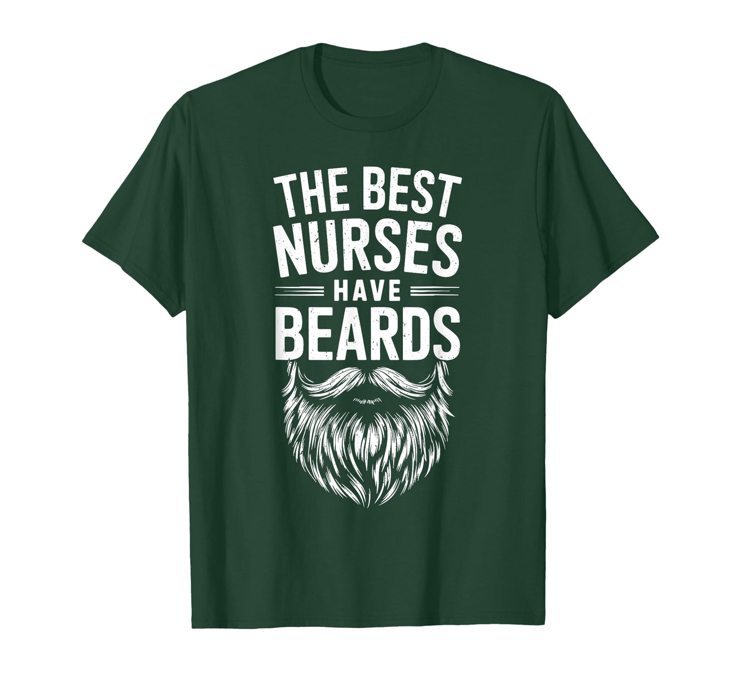 The Best Nurses Have Beards Shirt Men Nursing Bearded Man T-Shirt