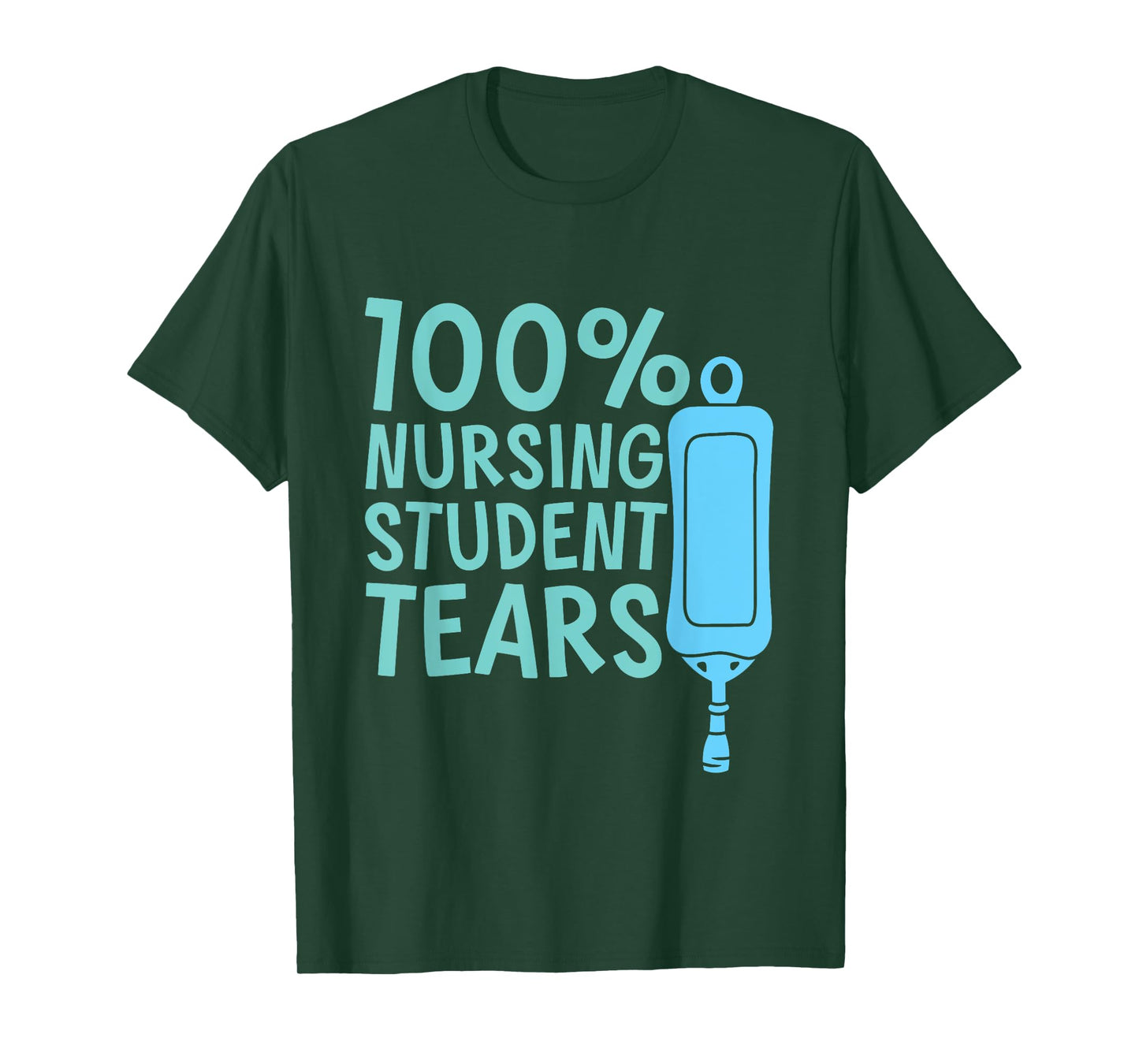100% Nursing Student Tears --- T-Shirt