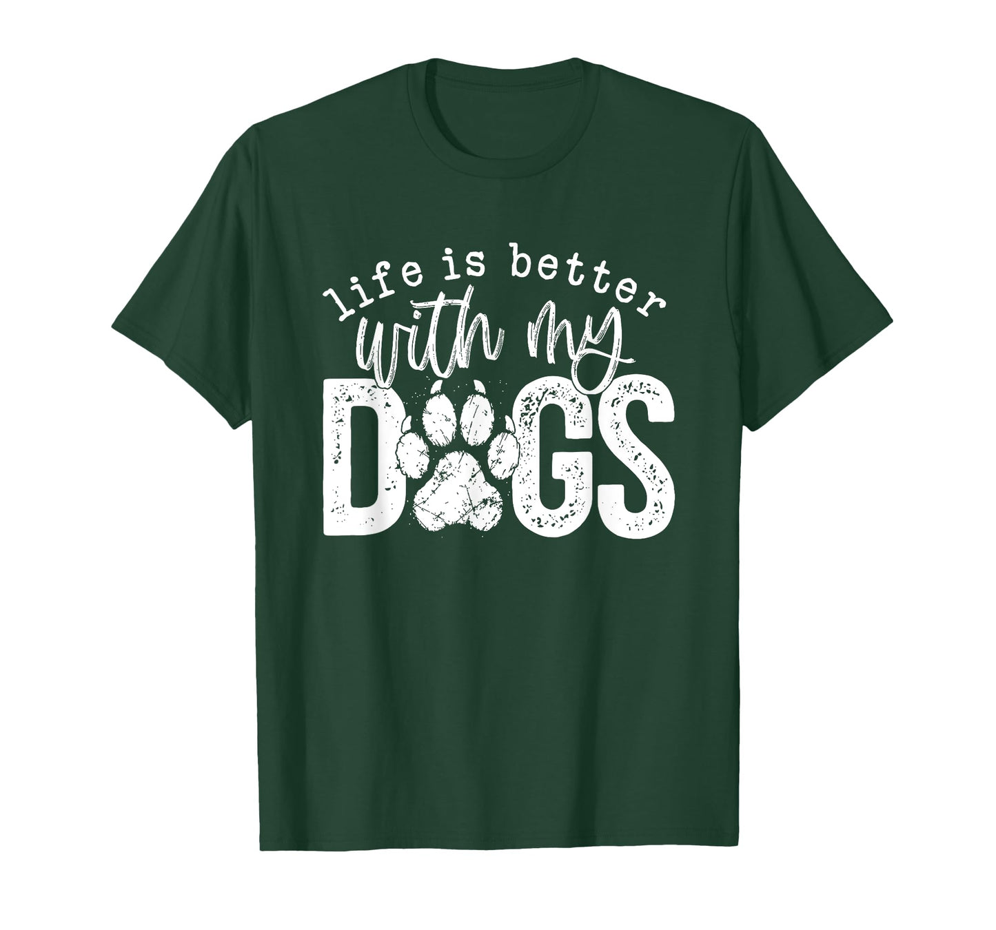 Life is Better with My Dogs T-Shirt