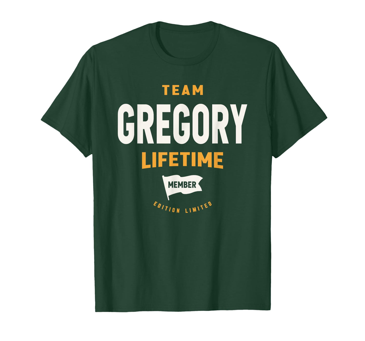 Team Gregory Lifetime Member Funny Name Gregory T-Shirt