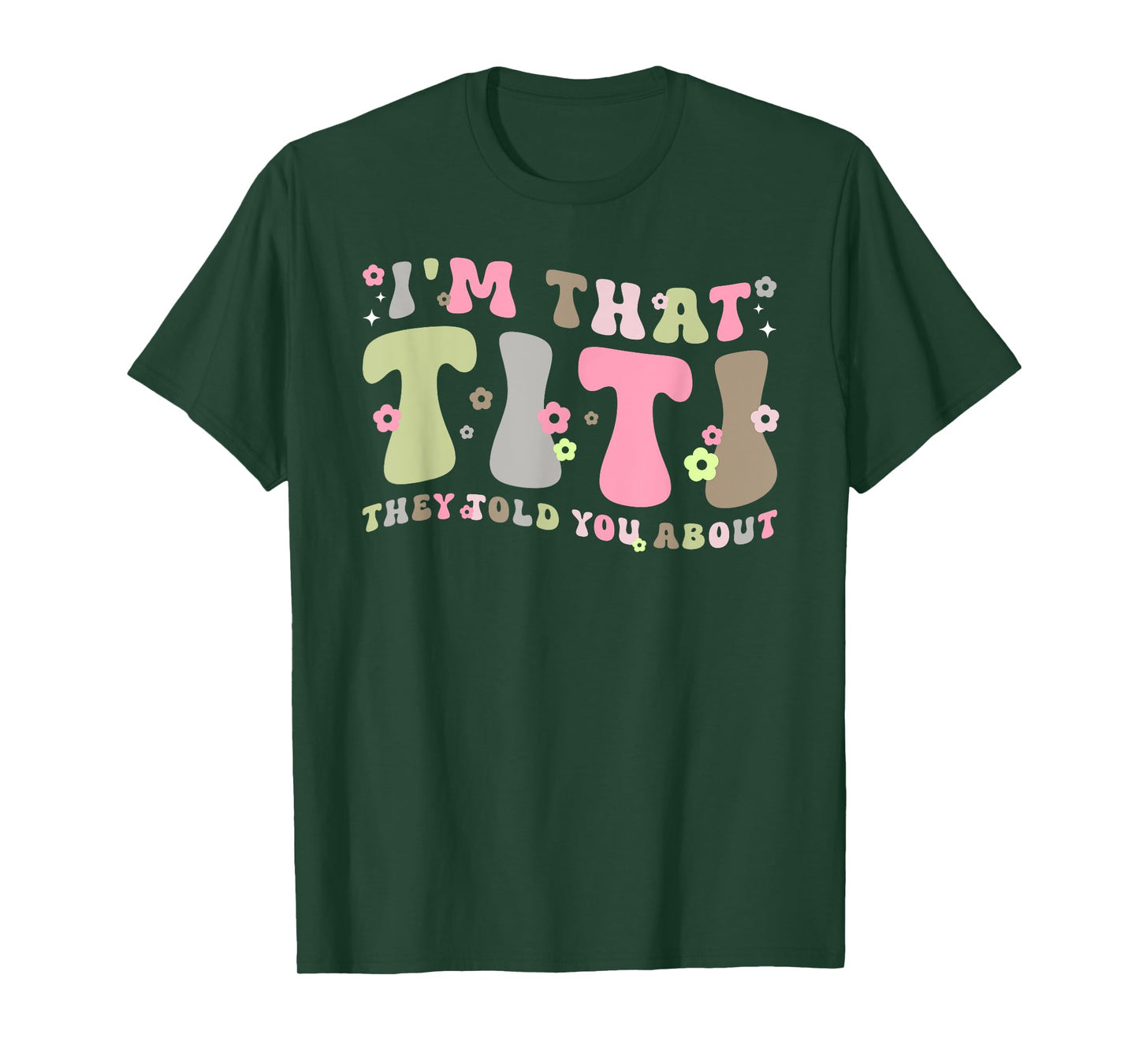 I'm That Titi Auntie Groovy Titi Aunt T-Shirt