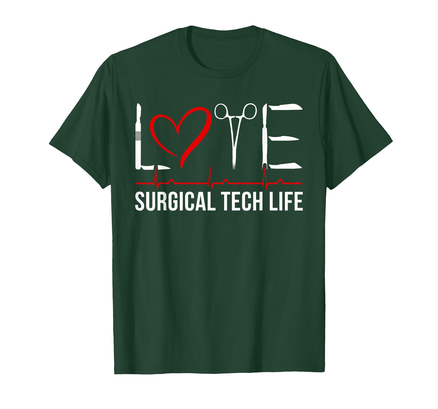 Love Surgical Tech Life Surgical Technologist T-Shirt