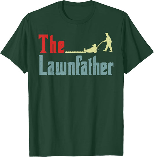 Lawn Care Father Day Gift The Lawnfather Garden Dad Husband T-Shirt