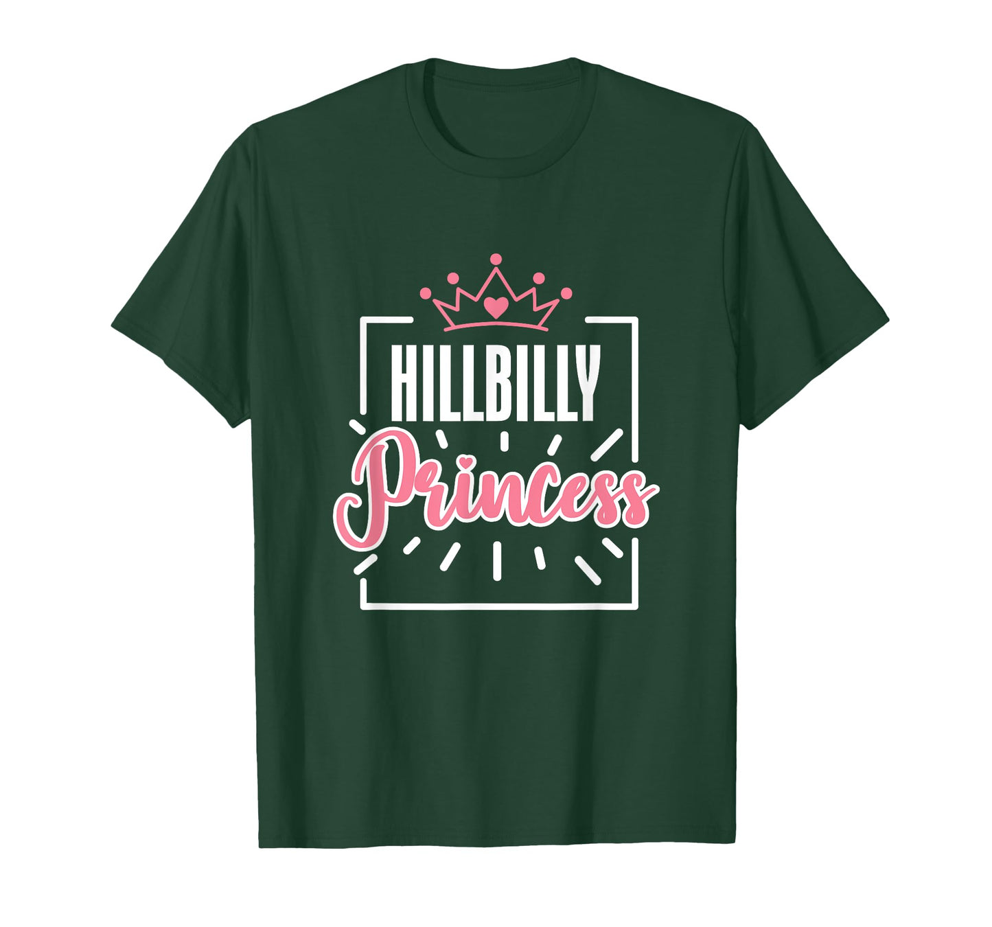 Hillbilly Princess Quote Country Life Trailer Park Redneck T-Shirt