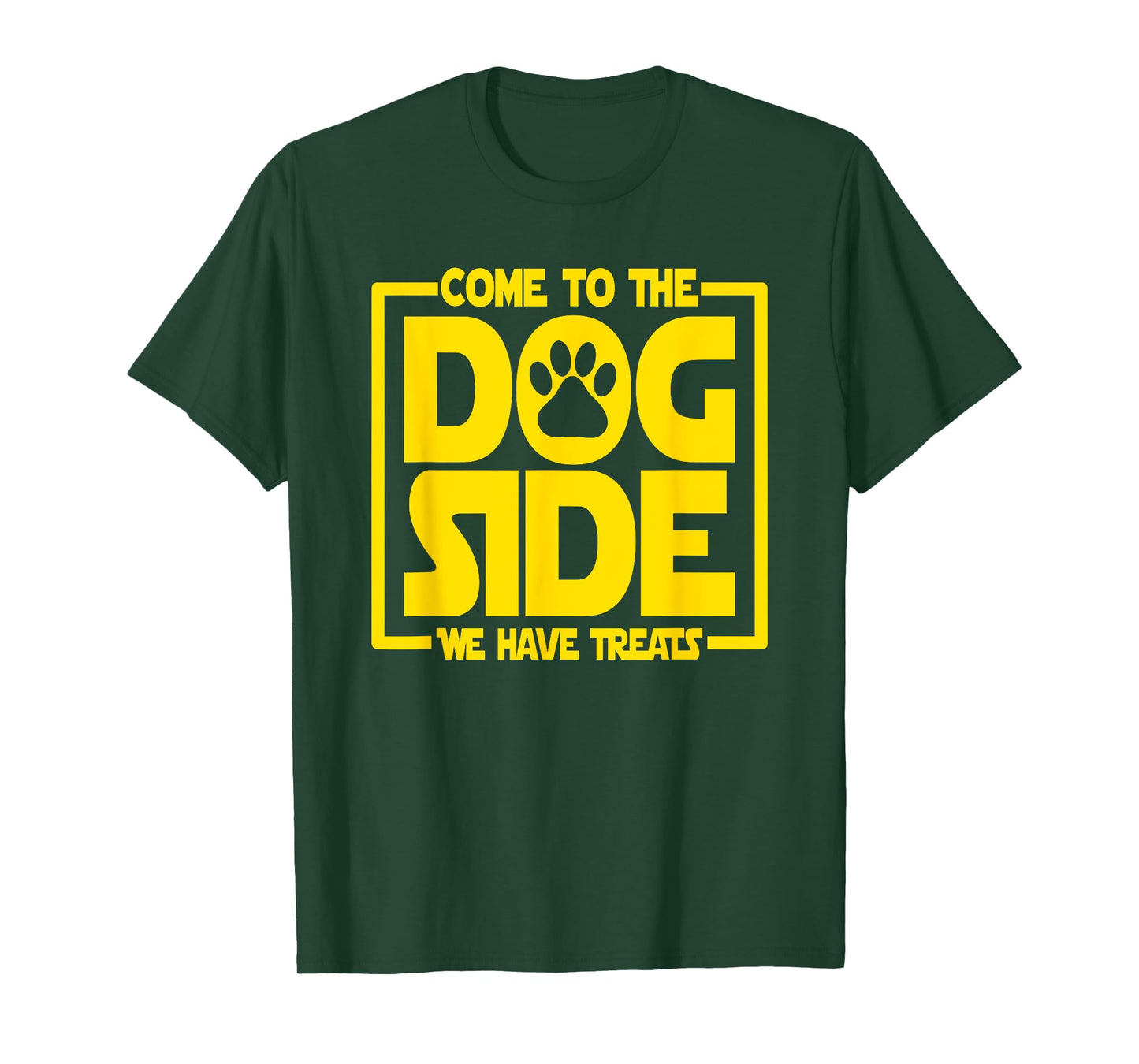 Come To The Dog Side We Have Treats - Funny Dog Animal Lover T-Shirt