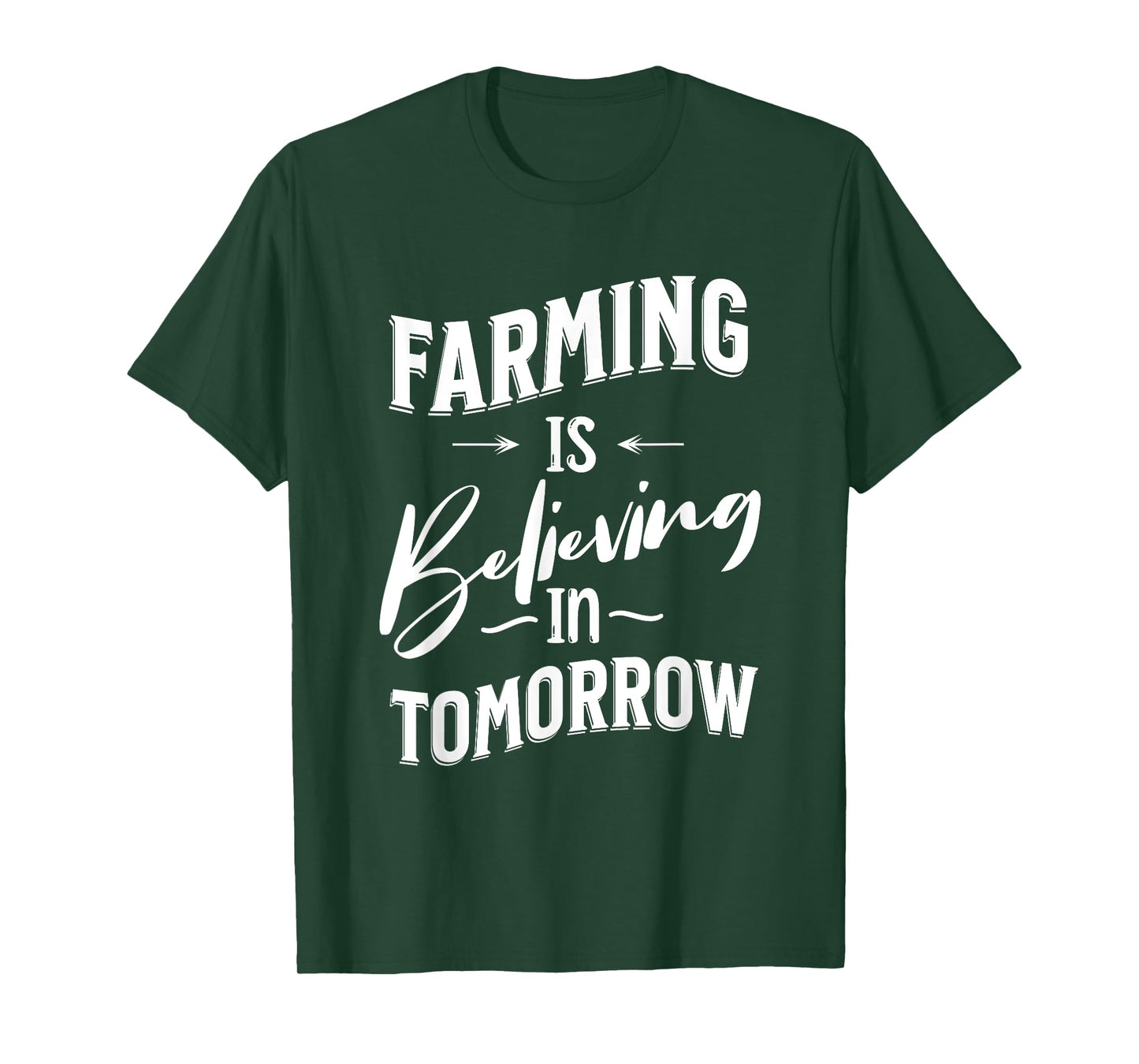 FARMING IS BELIEVING IN TOMORROW - Fun Farm T-Shirt