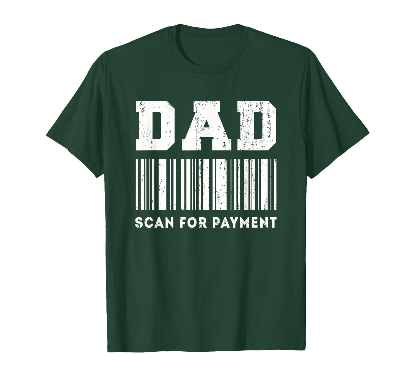 Dad Scan For Payment Funny Barcode Father's Day T-Shirt
