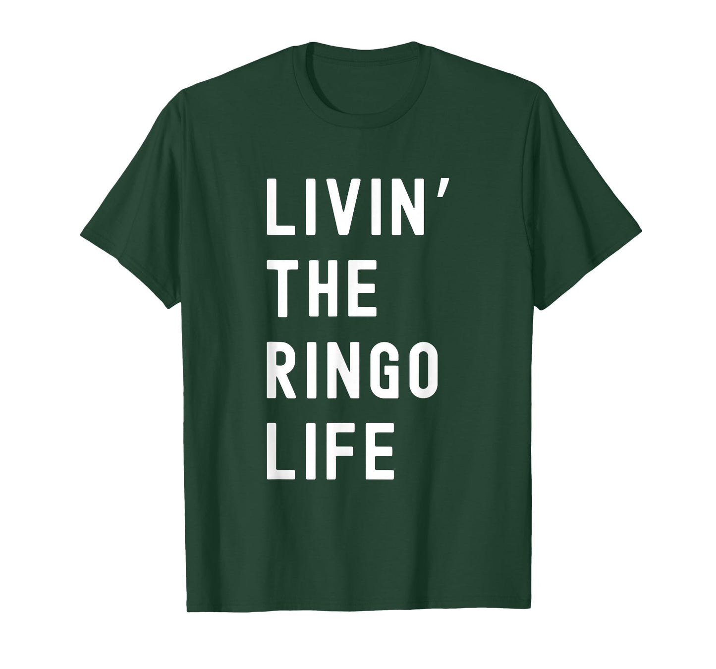 Ringo Living The Ringo Life Name Funny T-Shirt