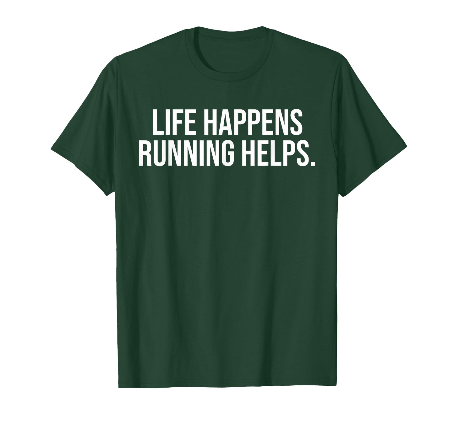 Life Happens Running Helps Funny Running Lover T-Shirt