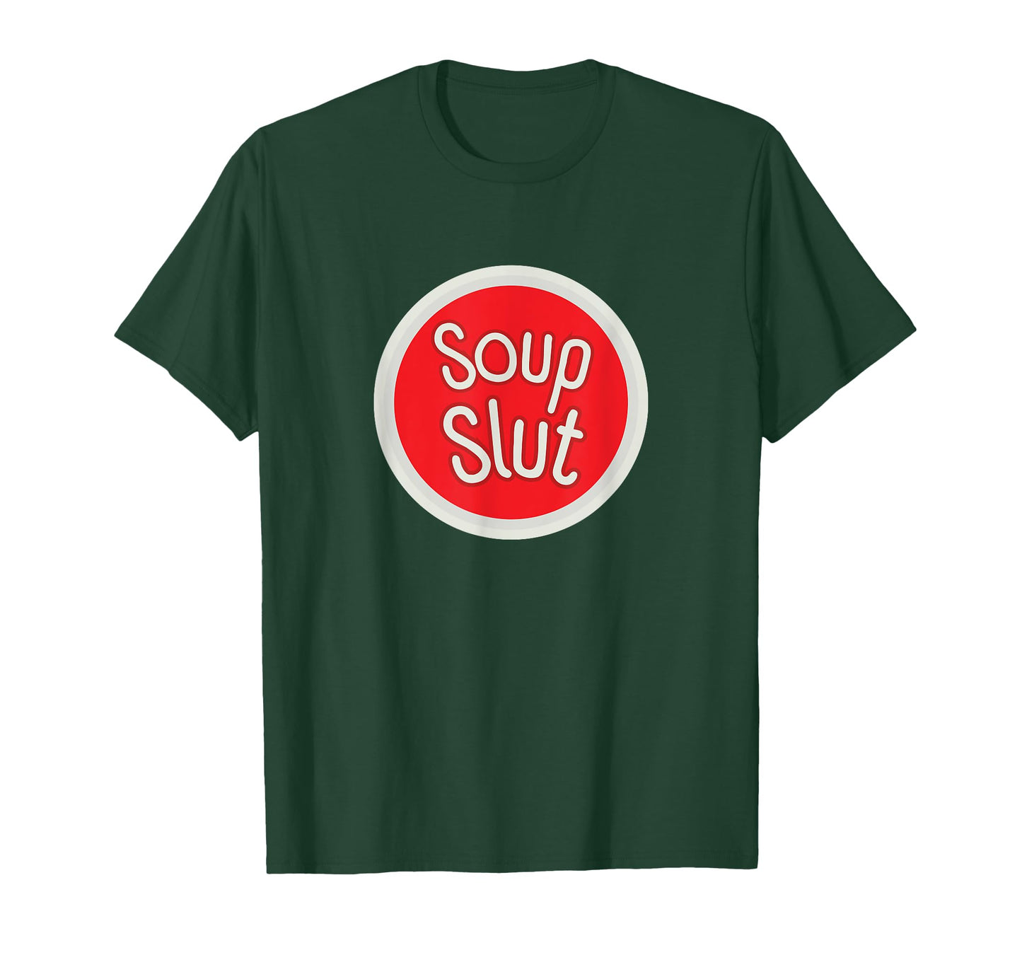 Soup Slut Funny Soup T-Shirt