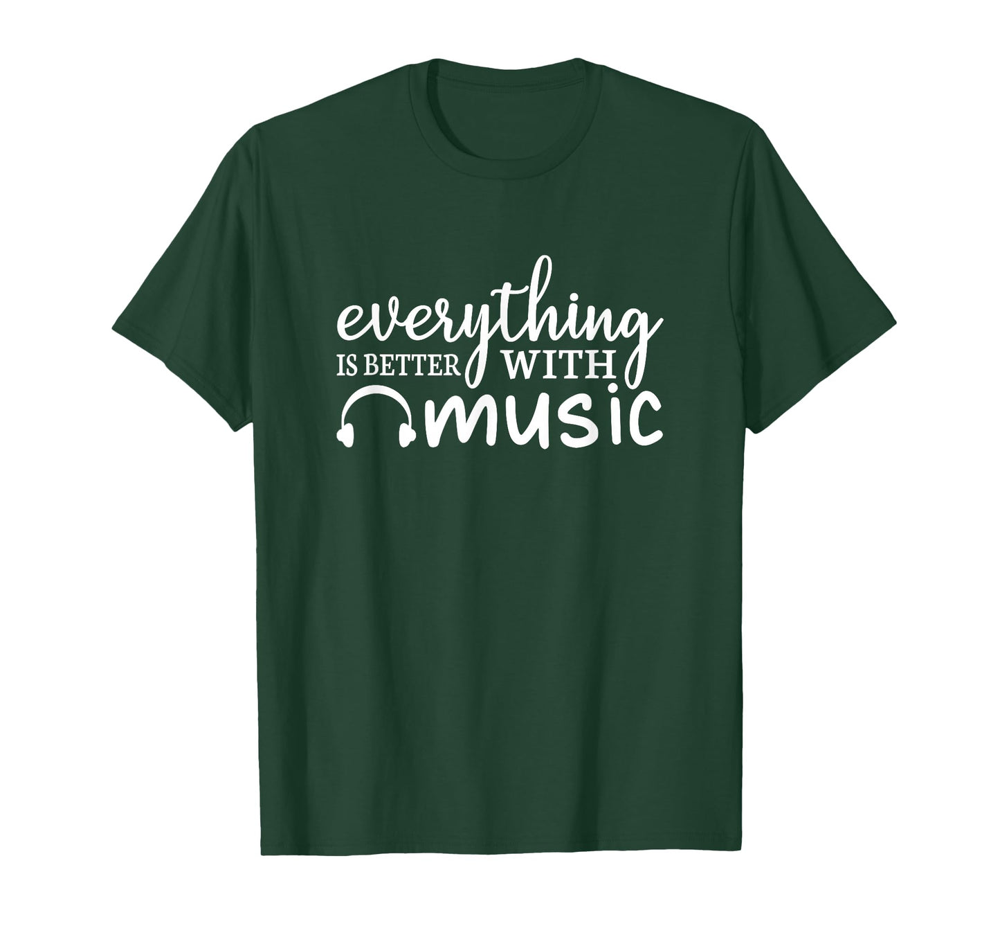 Everything Is Better With Music Funny Music Lover T-Shirt